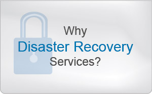 Why disaster recovery?